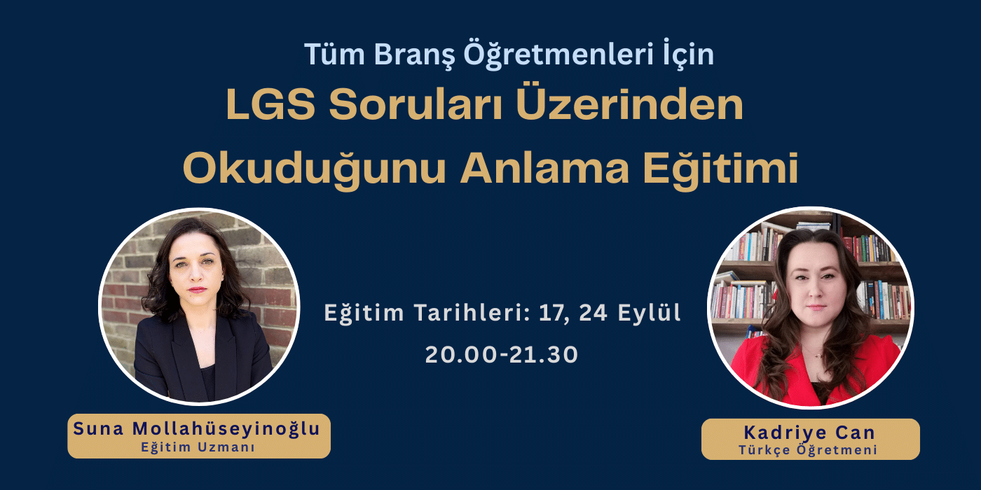 LGS Soruları Üzerinden Okuduğunu Anlama Eğitimi (Tüm branşlar için)
